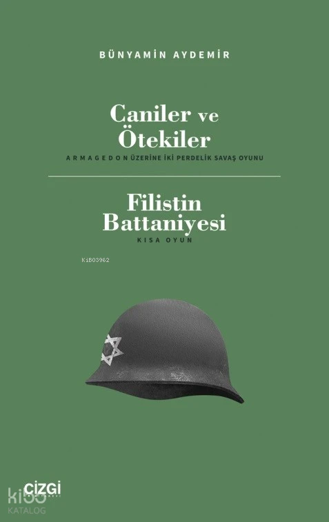  Caniler ve Ötekiler (Armagedon Üzerine Iki Perdelik Savaş Oyunu) | Bünyamin Aydemir | Çizgi Kitabevi | 9786253962265 | 