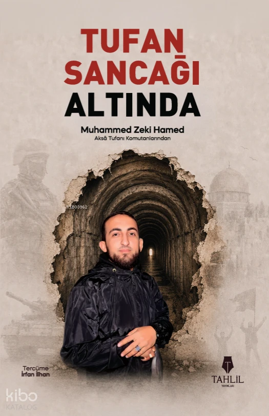  Tufan Sancağı Altında | Muhammed Zeki Hamed | İrfan İlhan | Tahlil Yayınları | 9786258640021 | 