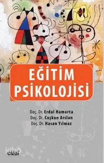  Eğitim Psikolojisi | Erdal Hamarta Coşkun Arslan Hasan Yılmaz | Hasan Yılmaz | Erdal Hamarta | Coşkun Arslan | Çizgi Kitabevi | 9786055022778 | 