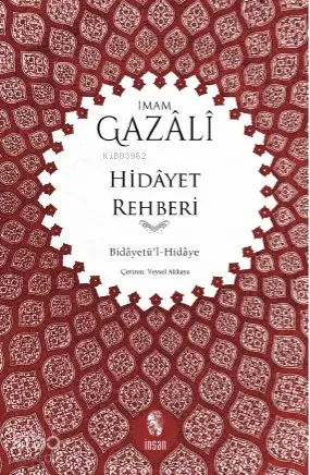  Hidayet Rehberi | İmamı Gazali | Veysel Akkaya | İnsan Yayınları | 9789755745695 | 