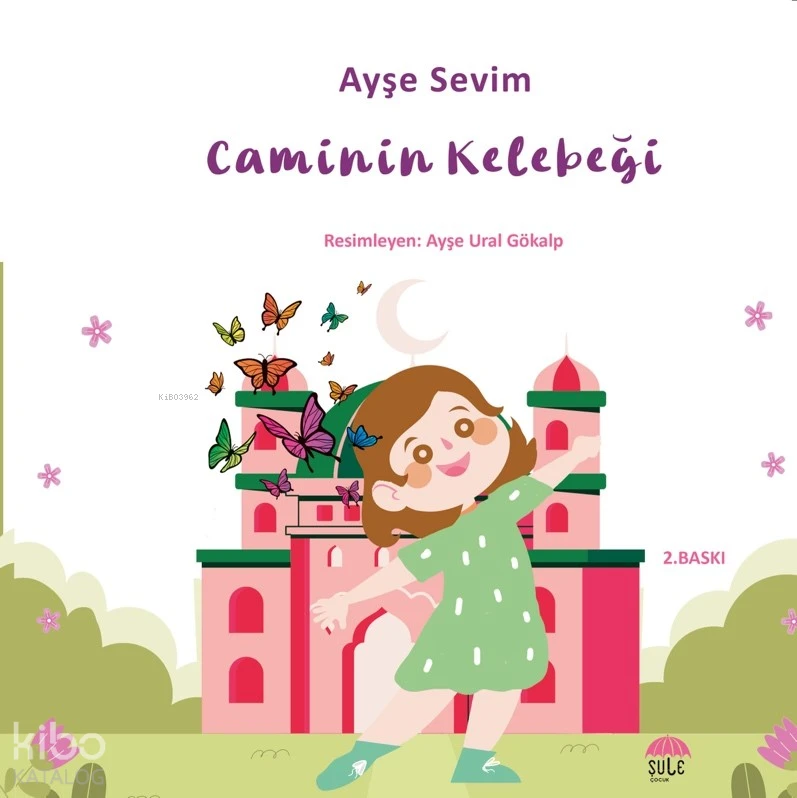  Caminin Kelebeği | Ayşe Sevim | Ayşe Ural Gökalp | Şule Çocuk | 9786256590557 | 