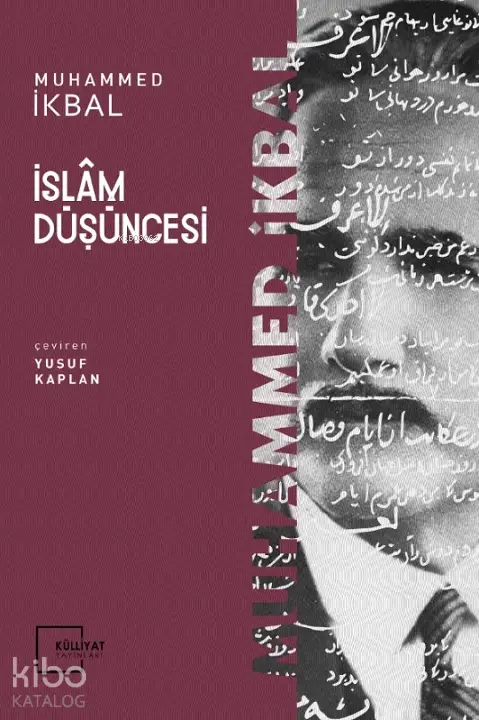  İslâm Düşüncesi | Muhammed İkbal | Yusuf Kaplan | Külliyat Yayınları | 9786055976064 | 