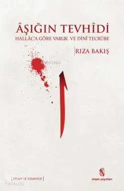  Aşığın Tevhidi | Rıza Bakış | Erhan Güngör | İnsan Yayınları | 9789755746869 | 
