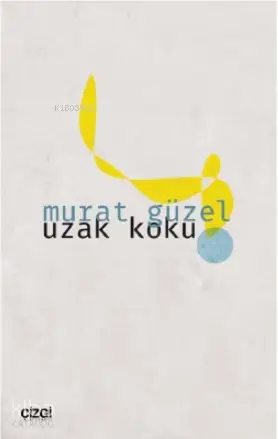  Uzak Koku | Murat Güzel | Çizgi Kitabevi | 9786051964041 | 