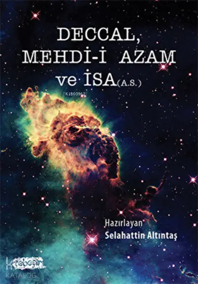 Deccal Mehdii Azam ve İsa (AS) | Deccal Mehdii Azam ve İsa (AS) | Selahattin Altıntaş | Tebeşir Yayınları | 9786059108782 
