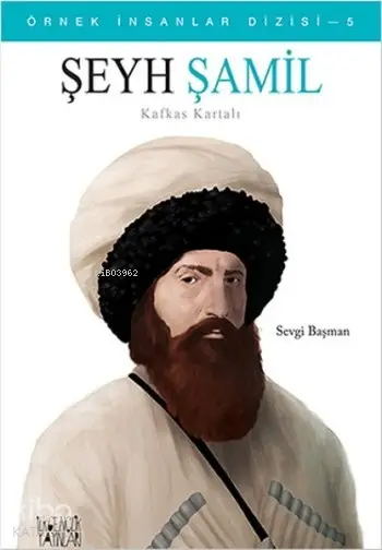  Şeyh Şamil Kafkas Kartalı | Sevgi Başman | İlkgençlik Yayınları | 9789752613706 | 