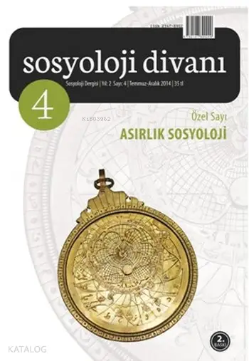  Sosyoloji Divanı Sayı 4 Temmuz Aralık 2014 Özel Sayı Asırlık Sosyoloji | Kolektif | Köksal Alver | Seyfettin Kurt | Çizgi Kitabevi | 9782147890249 | 