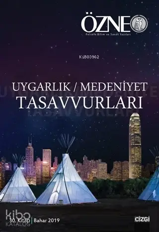  Özne 30 Kitap Uygarlık Medeniyet Tasavvurları Bahar 2019 | Kolektif | Çizgi Kitabevi | 9786051962986 | 