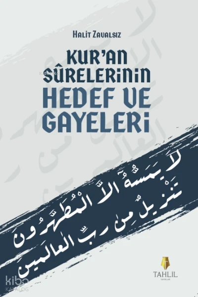  Kuran Surelerinin Hedef ve Gayeleri | Halit Zavalsız | Tahlil Yayınları | 9786057850454 | 