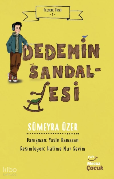  Felsefe Fikri 1 / Dedemin Sandalyesi | Sümeyra Üzer | Mecaz Çocuk | 9786258148336 | 