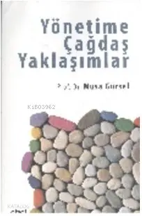  Yönetime Çağdaş Yaklaşımlar | Musa Gürsel | Mahmut Arlı | Çizgi Kitabevi | 9786055022822 | 