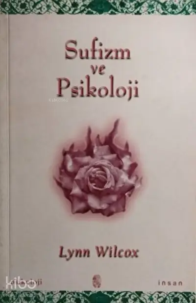  Sufizm ve Psikoloji | Sufizm ve Psikoloji | Lynn Wilcox | İnsan Yayınları | 9799755742839 