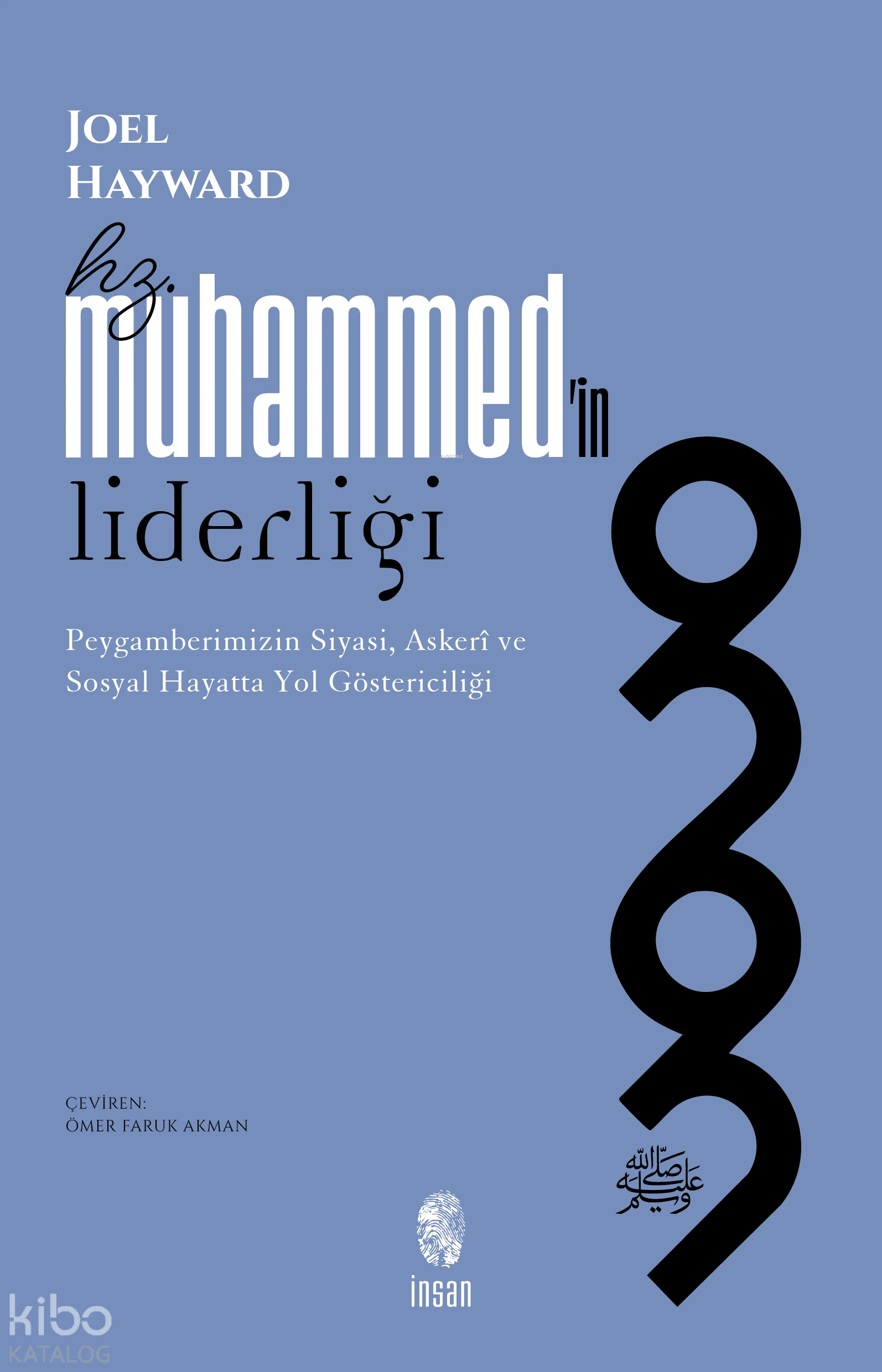  Hz Muhammedin Liderliği | Joel Hayward | Ömer Faruk Akman | İnsan Yayınları | 9786256021976 | 