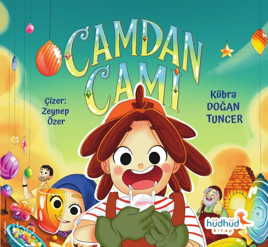  Camdan Cami | Kübra Doğan Tuncer | Zeynep Özer | Hüdhüd Kitap | 9786259560304 | 