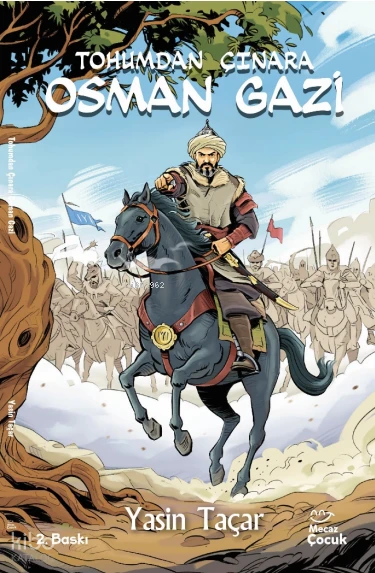  Tohumdan Çınara Osman Gazi (Ciltli) | Yasin Taçar | Furkan Ekici | Yunus Meşe | Mecaz Çocuk | 9786256317123 | 