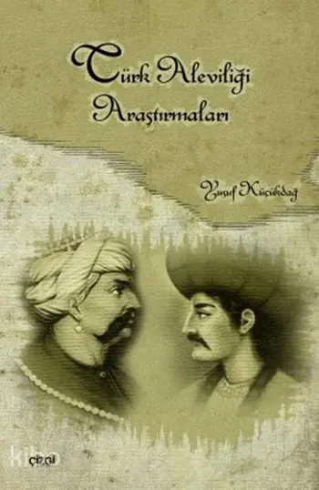  Türk Aleviliği araştırmaları | Yusuf Küçükdağ | Çizgi Kitabevi | 9786055999667 | 