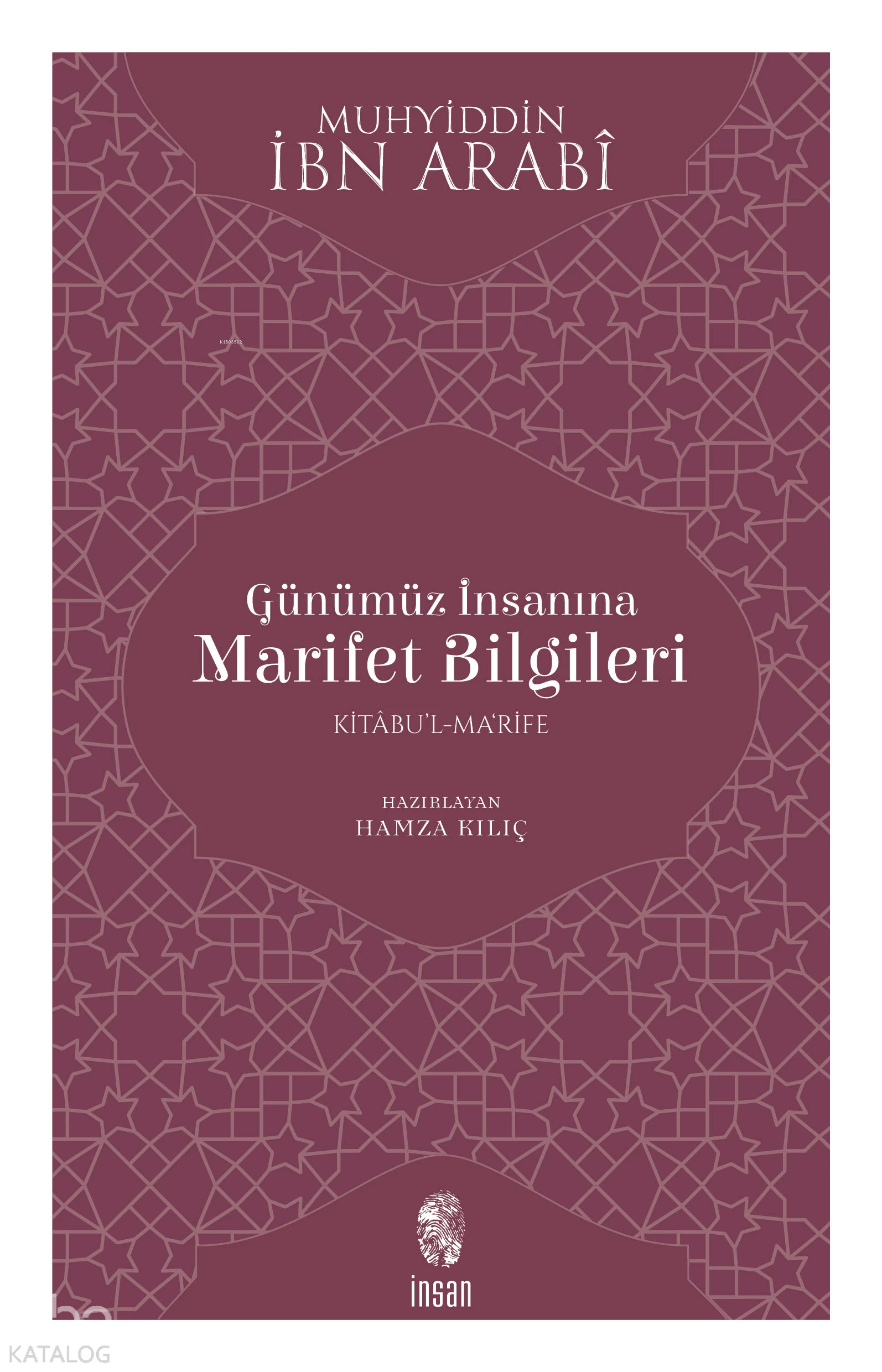  Günümüz İnsanına Marifet Bilgileri | Muhyiddin İbn Arabi | İnsan Yayınları | 9789755746975 | 