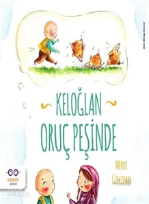  Keloğlan Oruç Peşinde | Merve Gülcemal | Tuğba Coşkuner | Şükriye Gürpınar | Cezve Çocuk | 9786052297131 | 