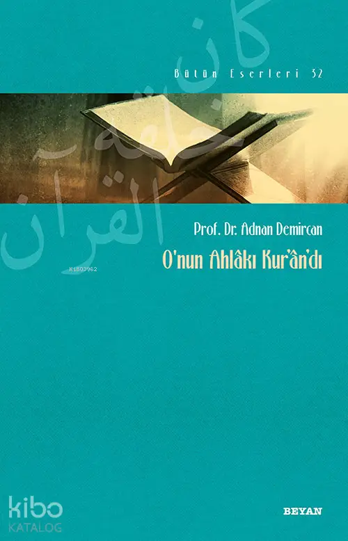  Onun Ahlakı Kurandı | Adnan Demircan | Beyan Yayınları | 9789754738520 | 