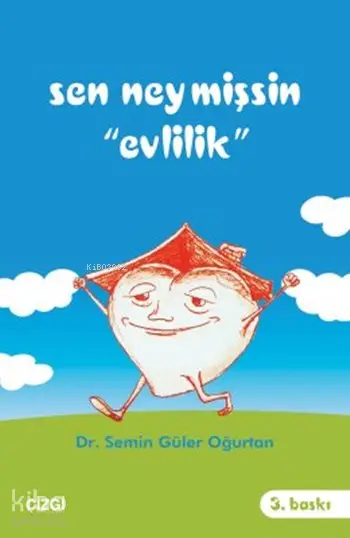  Sen Neymişsin Evlilik | Semin Güler Oğurtan | Çizgi Kitabevi | 9789758867936 | 