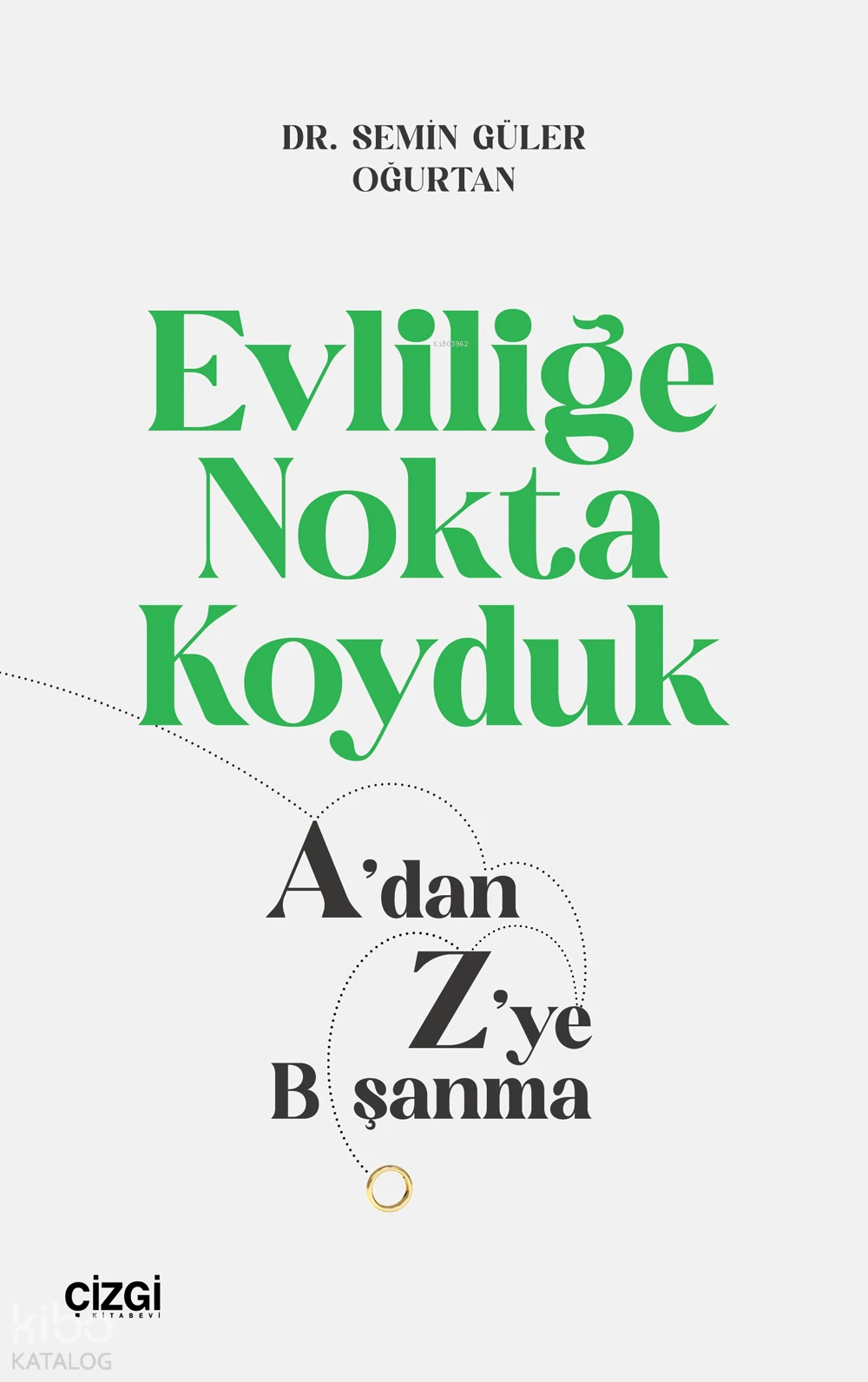  Evliliğe Nokta Koyduk Adan Zye Boşanma | Semin Güler Oğurtan | Çizgi Kitabevi | 9786253963620 | 