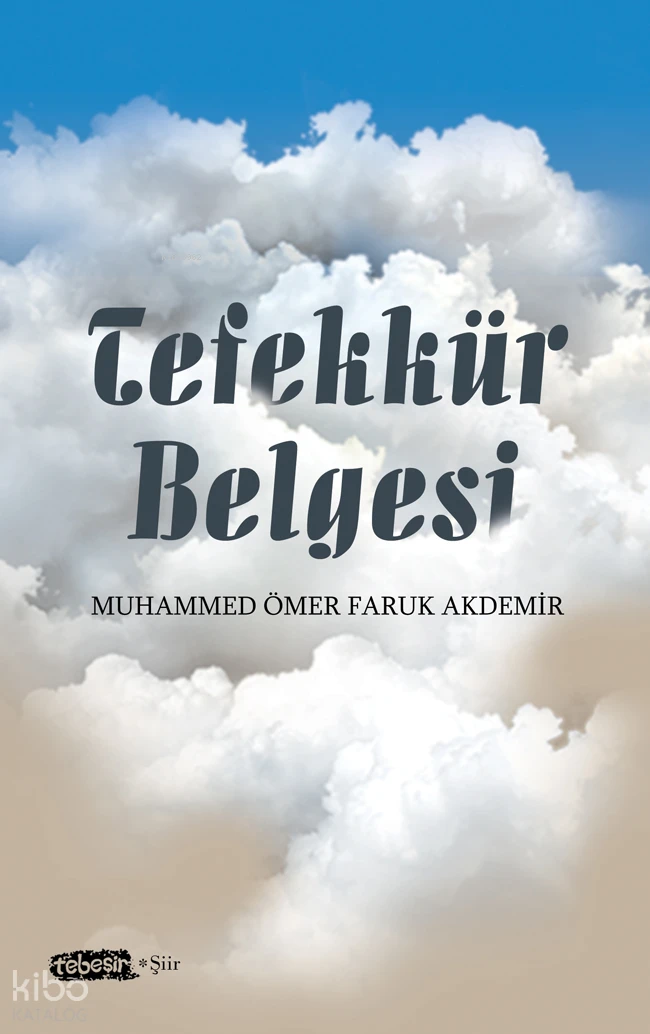  Tefekkür Belgesi | Muhammed Ömer Faruk Akdemir | Tebeşir Yayınları | 9786259466675 | 