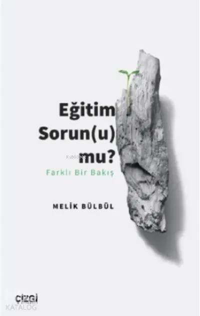  Eğitim Sorun (u) mu Farklı Bir Bakış | Melik Bülbül | Çizgi Kitabevi | 9786051966342 | 