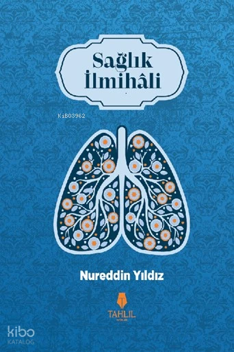  Sağlık İlmihali | Nureddin Yıldız | Tahlil Yayınları | 9786057850645 | 