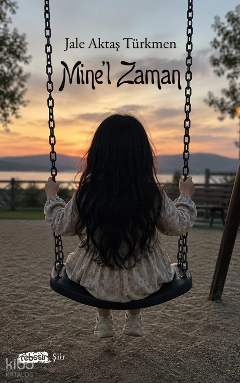 Minel Zaman | Minel Zaman | Jale Aktaş Türkmen | Tebeşir Yayınları | 9786259347486 