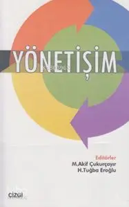  Yönetişim | H Tuğba Eroğlu M Akif Çukurçayır | M Akif Çukurçayır | H Tuğba Eroğlu | Çizgi Kitabevi | 9786054639441 | 