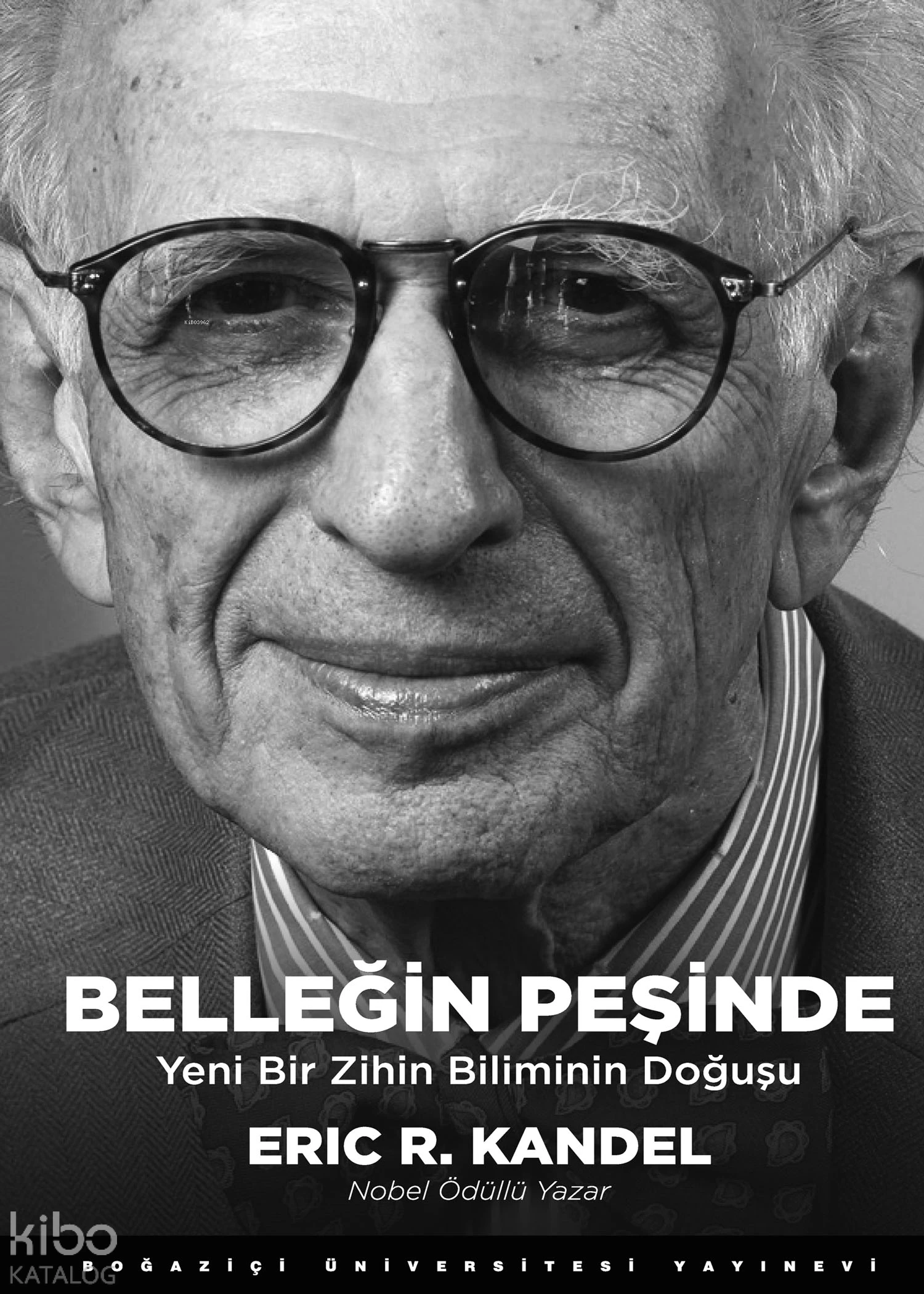  Belleğin Peşinde | Eric R Kandel | Boğaziçi Üniversitesi Yayınevi | 9786054787111 | 
