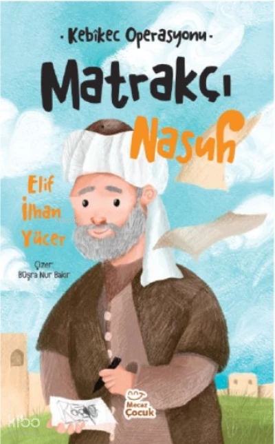  Kebîkec Operasyonu/Matrakçı Nasuh | Elif İlhan Yücer | Mecaz Çocuk | 9786258148527 | 