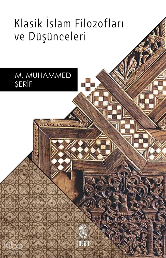 Klasik İslam Filozofları ve Düşünceleri | Mian Muhammed Şerif | İsmail Taşpınar | İnsan Yayınları | 9789755742274 | 