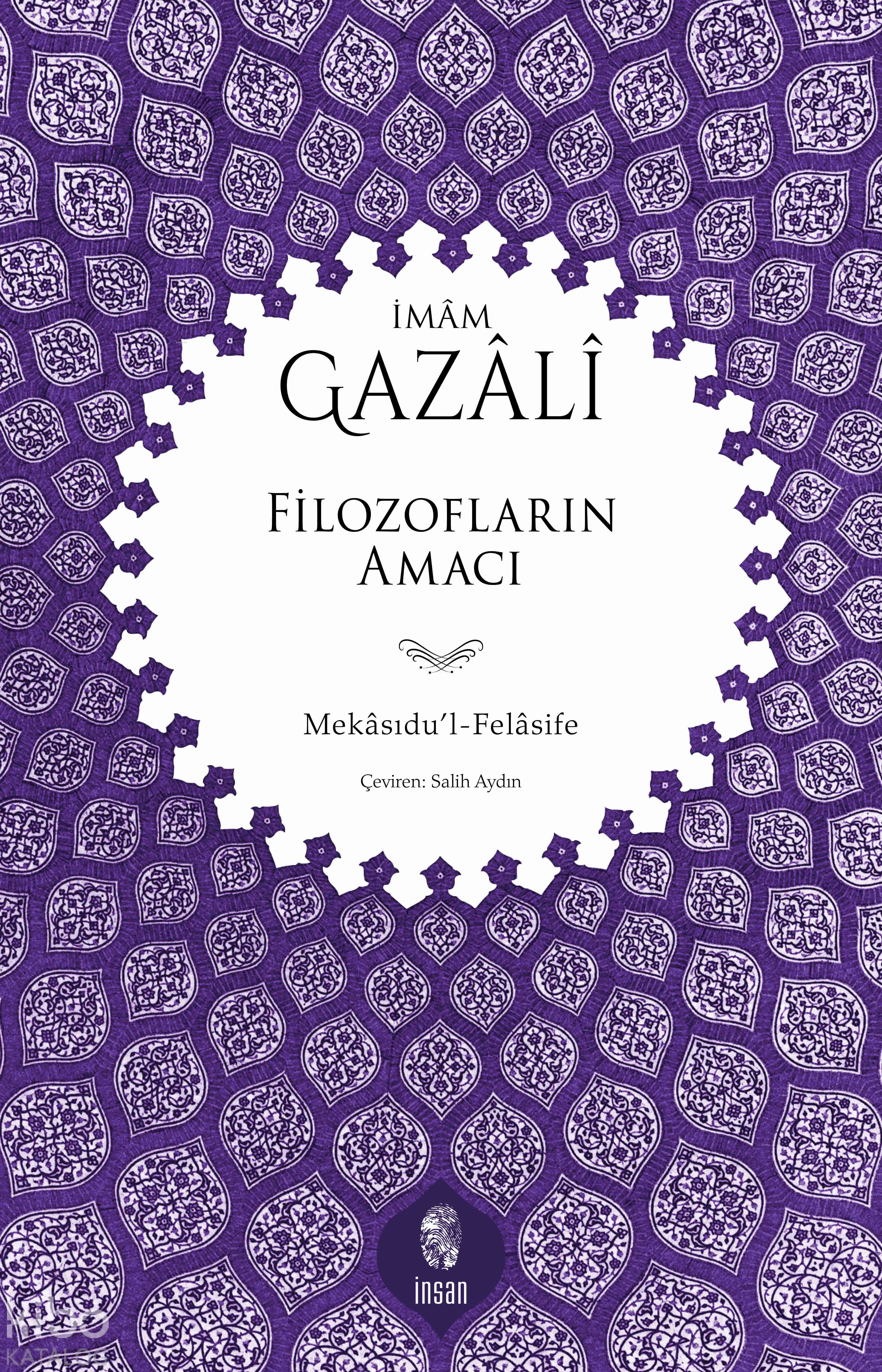  Filozofların Amacı | İmamı Gazali | Salih Aydın | İnsan Yayınları | 9786258314076 | 