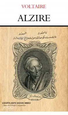  Alzire | Voltaire (François Marie Arouet Voltaire) | Remzi Demir | Ali Utku | Mahmut Arlı | Remzi Demir | Çizgi Kitabevi | 9786059108287 | 