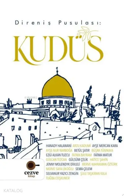  Direniş Pusulası Kudüs | Merve Safa Likoğlu | Cezve Kitap | 9786057090706 | 