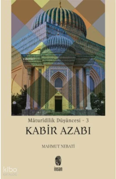  Mâturîdîlik Düşüncesi 3 | Mahmut Nebati | İnsan Yayınları | 9786258314403 | 