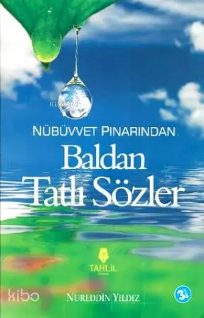  Nübüvvet Pınarından Baldan Tatlı Sözler | Nureddin Yıldız | Samet Öztürk | Tahlil Yayınları | 9786056076534 | 