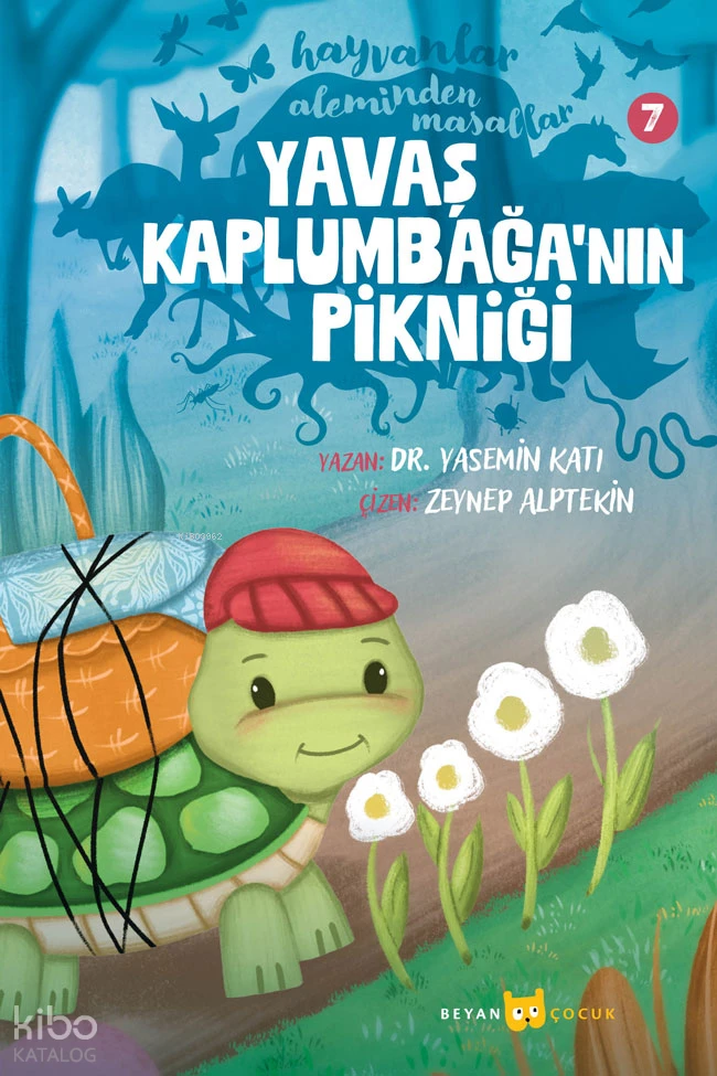  Hayvanlar Aleminden Masallar 7 Yavaş Kaplumbağanın Pikniği | Yasemin Katı | Zeynep Alptekin | Beyan Yayınları | 9786258317893 | 