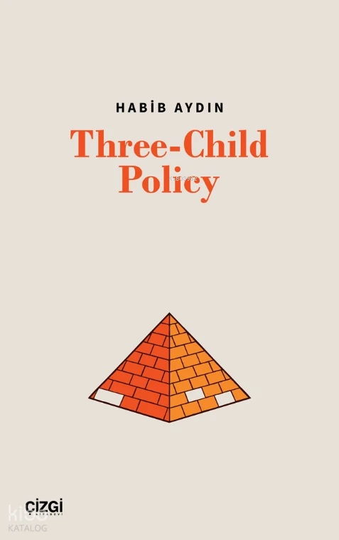 Three Child Policy | Habib Aydın | Çizgi Kitabevi | 9786253965709 | 