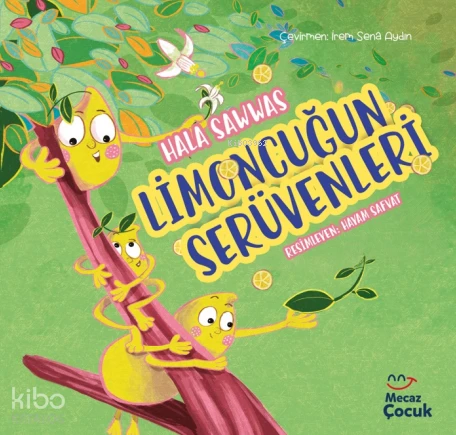  Limoncuğun Serüvenleri | Hala Sawwas | Hayam Safvat | Feyza Kartopu | İrem Sena Aydın | Mecaz Çocuk | 9786256317246 | 