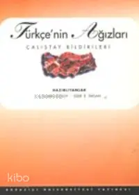  Türkçenin Ağızları Çalıştay Bildirileri | A Sumru ÖzsoyEser E Taylan | A Sumru Özsoy | Eser E Taylan | Boğaziçi Üniversitesi Yayınevi | 9789755181400 | 