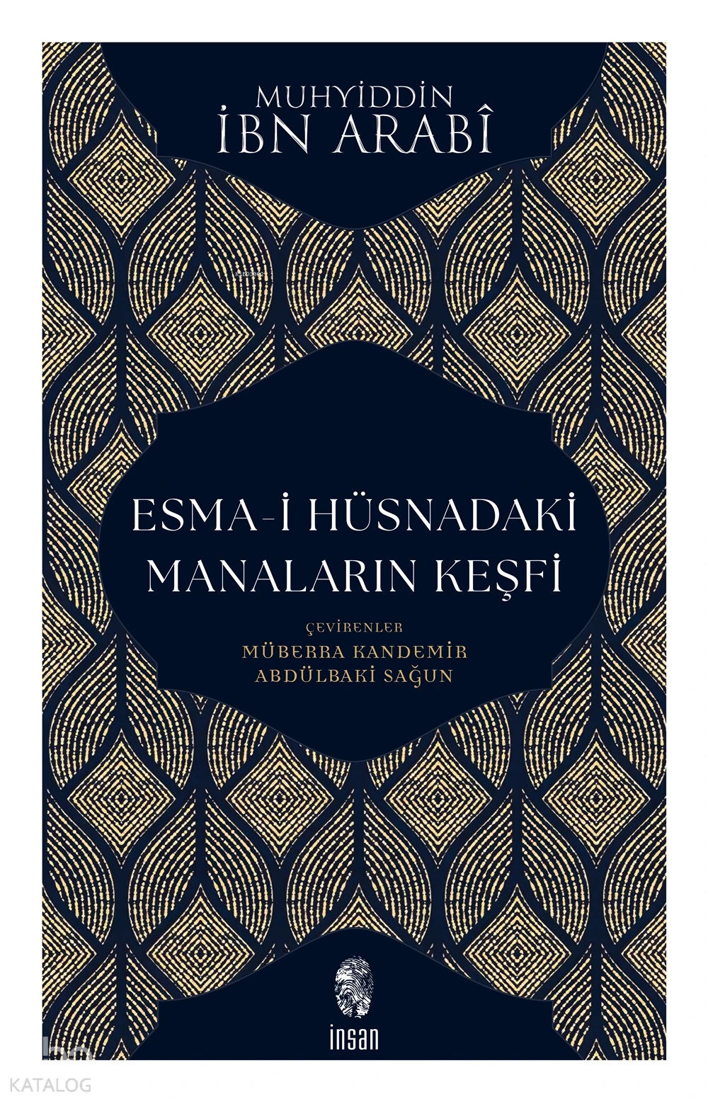  Esmai Hüsnadaki Manaların Keşfi | Müberra Kandemir | Abdülbaki Sağun | Muhyiddin İbnül Arabî | İnsan Yayınları | 9786255546531 | 