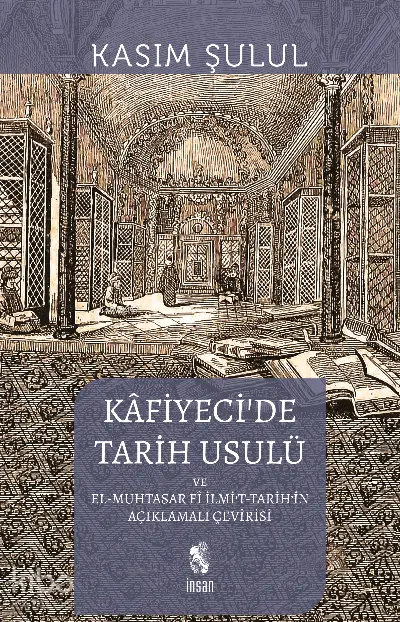  Kafiyecide Tarih Usulü | Kasım Şulul | İnsan Yayınları | 9789755743325 | 