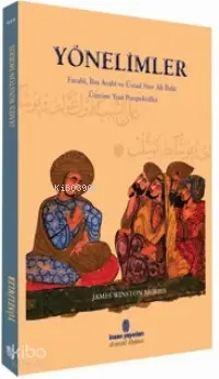  Yönelimler | James Winston Morris | Ahmet Demirhan | İnsan Yayınları | 9789755744407 | 