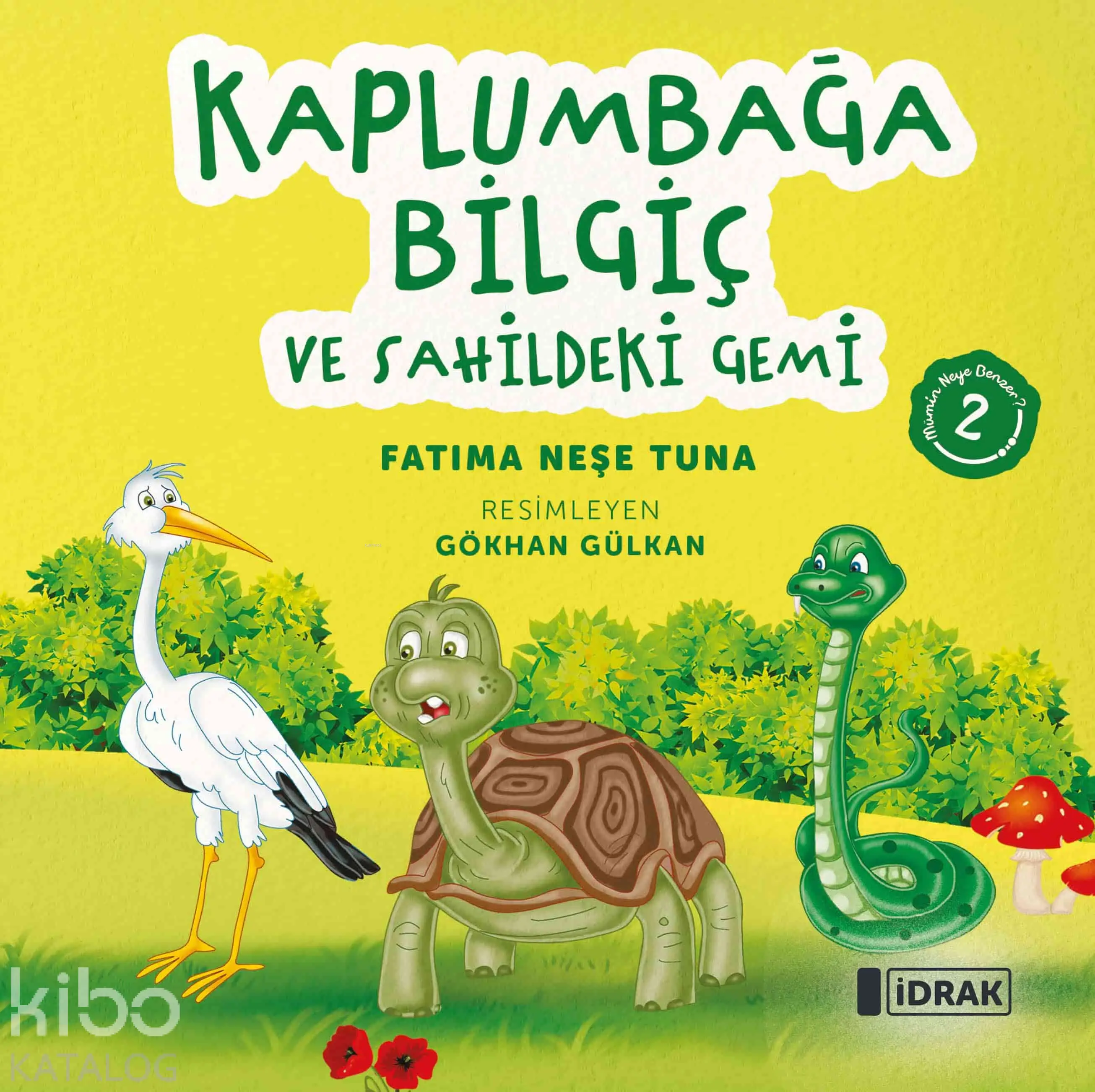  Kaplumbağa Bilgiç ve Sahildeki Gemi Mümin Neye Benzer Serisi2 | Fatıma Neşe Tuna | Gökhan Gülkan | İdrak Yayınları | 9786259884417 | 