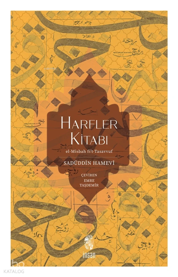  Harfler Kitabıel Misbah fit Tasavvuf | Harfler Kitabıel Misbah fit Tasavvuf | Sadüddin Hamevî | Emre Taşdemir | İnsan Yayınları | 9786255546432 