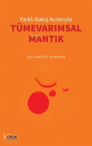  Farklı Bakış Açılarıyla Tümevarımsal Mantık | Gülümser Durhan | Çizgi Kitabevi | 9786051964751 | 