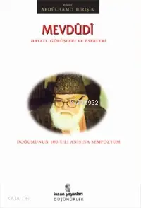  Mevdûdî Hayatı Eserleri ve Görüşleri | Mevdûdî Hayatı Eserleri ve Görüşleri | Abdülhamit Birışık | EDT ABDÜLHAMİT BİRIŞIK | İnsan Yayınları | 9789755744698 