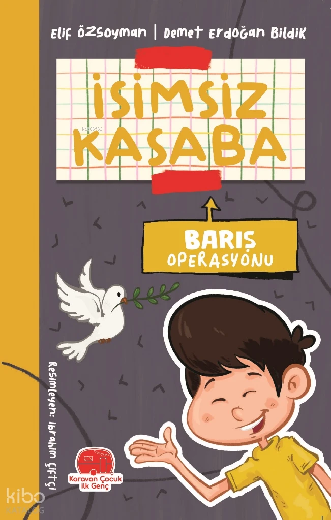  Barış Operasyonu | Elif Özsoyman | Demet Erdoğan Bildik | İbrahim Çiftçi | Karavan Çocuk Yayınları | 9786259856988 | 